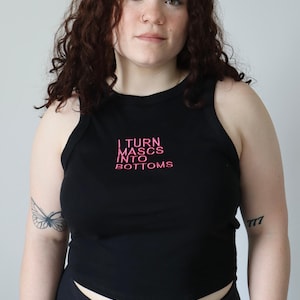 Embroidered I Turn Mascs Into Bottoms Tanktop