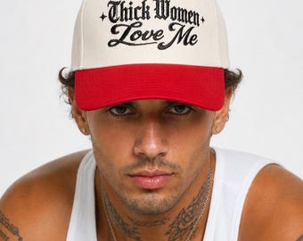 Embroidered Thick Women Love Me Hat, Unisex, Adult