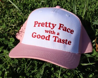 Embroidered Pretty Face Good Taste Hat, Unisex, Adult