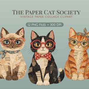May include: Digital collage art featuring three cats with paper-textured fur. The text reads THE PAPER CAT SOCIETY VINTAGE PAPER COLLAGE CLIPART 12 PNG FILES 300 DPI. The cats wear glasses, a bow tie, a neckerchief, and a patterned headpiece.