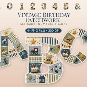 Può includere: Un set grafico digitale intitolato VINTAGE BIRTHDAY PATCHWORK ALPHABET, NUMBERS & MORE, 44 PNG FILES 300 DPI. Le lettere A, B e C sono mostrate in stile patchwork con orsacchiotti, torte di compleanno, treni, aerei e regali.