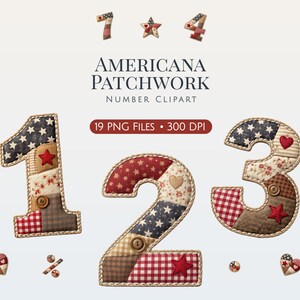 May include: Americana patchwork number clipart featuring the numbers 1, 2, and 3, along with smaller numbers 1, 4, and a star. Each number is a patchwork design with red, white, and blue fabrics, stars, hearts, and buttons. The text "AMERICANA PATCHWORK NUMBER CLIPART" is also visible.