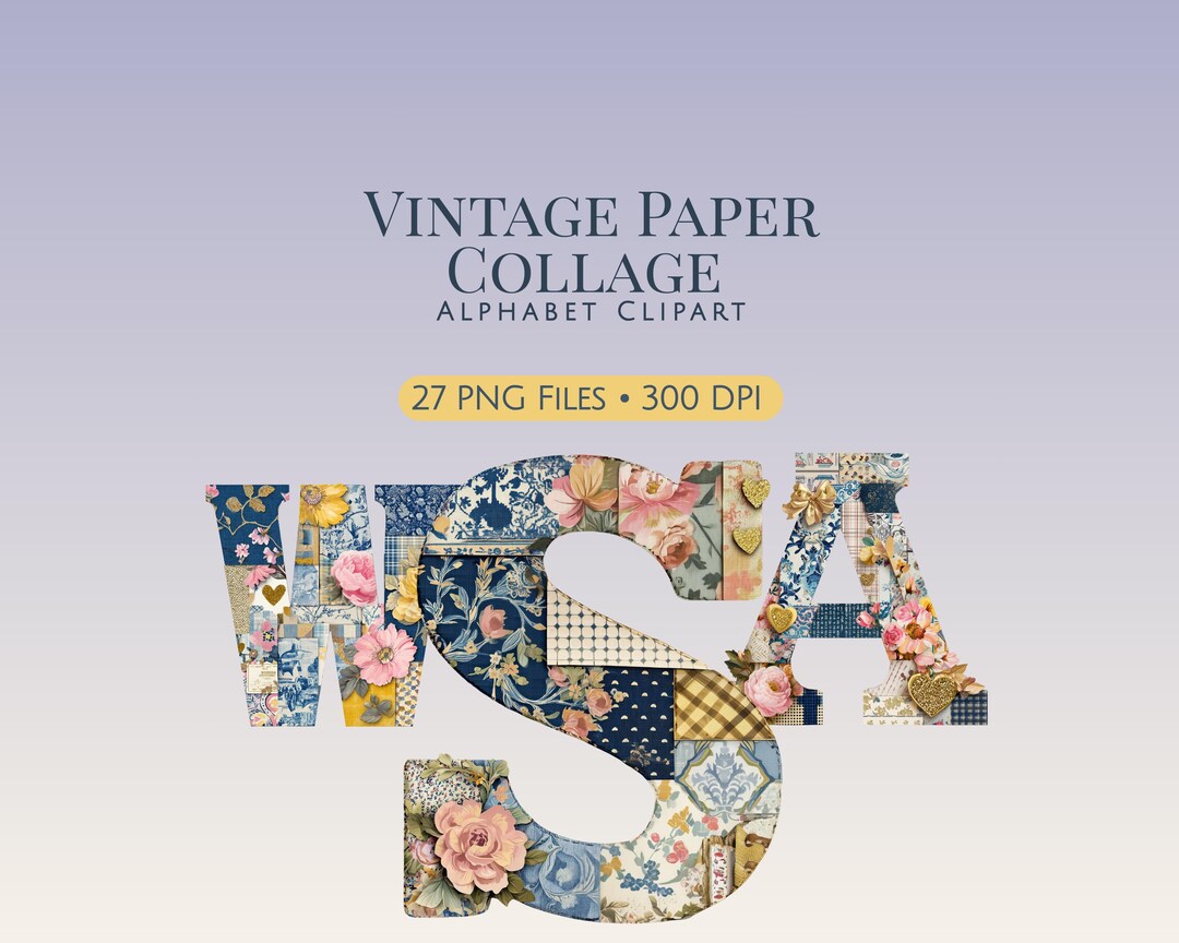 Paper Collage Using Letters Vintage Paper Collage Alphabet PNG, Patchwork Letters, Floral ...