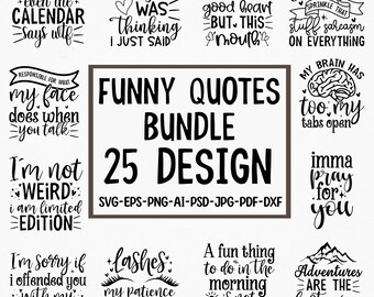 Funny Sarcastic Quotes SVG Bundle: 25 Designs (Digital Download)