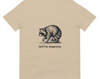 Don&#39;t be Suspicious Racoon T Shirt, Vintage T Shirt, Vintage Designed T Shirt, Short-Sleeve Unisex T-Shirt