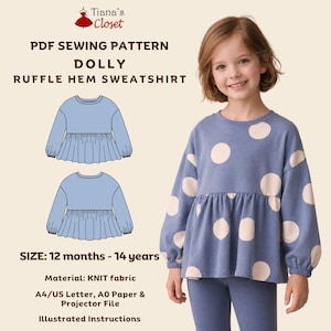 May include: A PDF sewing pattern for a Dolly ruffle hem sweatshirt from Tiana's Closet. The pattern includes illustrated instructions for sizes 12 months to 14 years, compatible with A4, US Letter, A0 paper, and projector files for knit fabric.