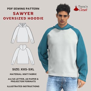 May include: A white and teal oversized hoodie with raglan sleeves is modeled. The image includes a PDF sewing pattern for the "Sawyer" hoodie, with size options from XXS to 5XL. The pattern is for knit fabric and includes illustrated instructions.