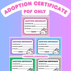 May include: A digital download featuring adoption certificates in five colors: pink, purple, blue, green, and gray. Each certificate has a space to fill in details and a cute bunny graphic. Text includes "Adoption Certificate" and "PDF Only."