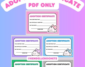 May include: A digital download featuring adoption certificates in five colors: pink, purple, blue, green, and gray. Each certificate has a space to fill in details and a cute bunny graphic. Text includes "Adoption Certificate" and "PDF Only."