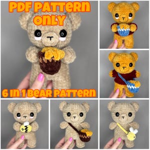 May include: Six crochet bear patterns, each with a different accessory. The bears are beige, brown, and yellow. The accessories include a honey pot, a bee, and a bag. The text "PDF Pattern Only" and "6 in 1 Bear Pattern" is displayed on the image.