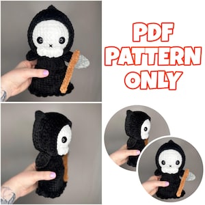 May include: Crocheted Grim Reaper doll in black and white, holding a small scythe. The doll has a skull face and is wearing a black hooded robe. The image includes the text "PDF PATTERN ONLY".