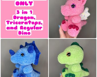May include: A PDF pattern for three crocheted plush toys: a pink dragon with white wings, a blue triceratops, and a light green dinosaur. The text reads: PDF PATTERN ONLY, 3 in 1 Dragon, Triceratops, and Regular Dino. Each toy has safety eyes.