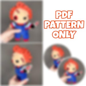 May include: Image of a Chucky doll in blue overalls, red hair, and a knife. The text "PDF PATTERN ONLY" is displayed in orange. The image is a pattern for a doll.