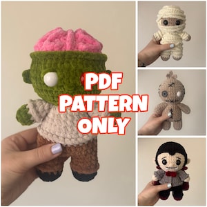 May include: A collection of four crochet plush toys including a green zombie with a pink brain, a white mummy, a tan voodoo doll with stitched details, and a vampire in a black cape. The image features the text PDF PATTERN ONLY in orange.