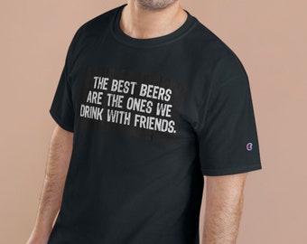 Champion T-Shirt with Beer Phrase