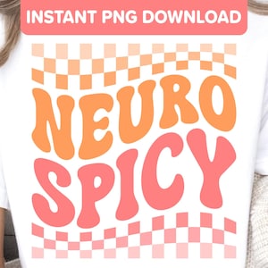 Neuro Spicy PNG Design - Funny Mental Health Neurodivergent Autism ADHD Retro Summer Orange Shirt Transfer PNG Shirt Sublimation Design