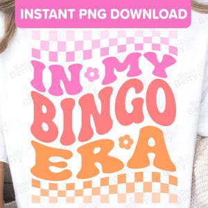 Na minha era de bingo PNG Design Download - Groovy Retro Summer Funny Bingo Game Player Bonito Colorido Rosa Estético Transferência Sublimação PNG