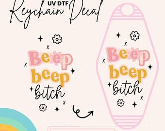 Retro Motel Keychain UV DTF Sticker: 'Beep Beep Bitch' Decal
