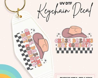 Retro Motel Keychain UV DTF Sticker: Chase Dreams Not Cowboys