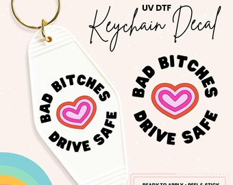 Retro Motel Keychain UV DTF Sticker: "Bad Bitches Drive Safe"