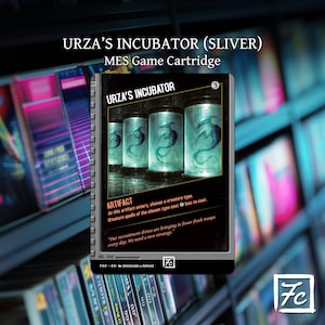 May include: A game cartridge labeled "URZA'S INCUBATOR (SLIVER)" with the text "MES Game Cartridge." The card features four cylindrical containers with teal creatures inside. The card also includes the text "ARTIFACT" and a quote.
