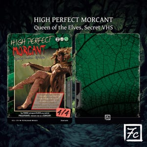 May include: A fantasy card featuring the text "HIGH PERFECT MORCANT" and "Queen of the Elves, Secret VHS." The card depicts an elf-like figure in brown and gold tones, with a green and black background. The card has a 4/4 rating.