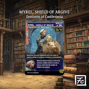 May include: A fantasy card featuring "MYREL, SHIELD OF ARGIVE" with a blonde woman in armor holding a lion shield. The card has text describing its abilities and is set against a library backdrop. The card is part of the "Denizens of Castlevania" series.