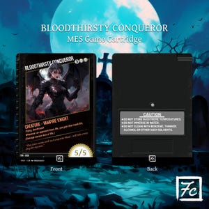 May include: A black MES game cartridge with the title "BLOODTHIRSTY CONQUEROR". The front features a vampire knight illustration. The back has a caution label. The game cartridge is set against a dark, spooky background.