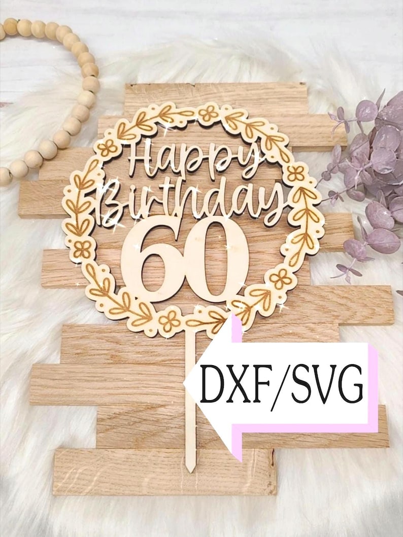 Laser file cake topper birthday, SVG/DXF, 60th birthday, laser file, download, digital cake topper, laser cut, digital file image 1