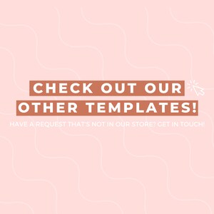 Peut inclure: Un fond rose avec un motif ondul&eacute; blanc. Le texte "CHECK OUT OUR OTHER TEMPLATES!" est en texte brun avec un contour blanc. Sous le texte se trouve la phrase "HAVE A REQUEST THAT'S NOT IN OUR STORE? GET IN TOUCH!" en texte blanc plus petit.