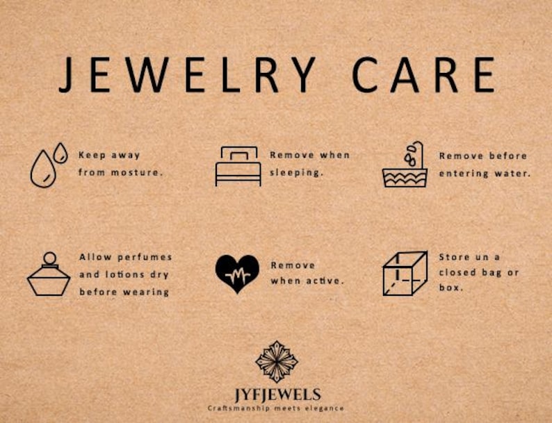 May include: A tan-colored card with the words "JEWELRY CARE" in black. The card features six icons with instructions: keep away from moisture, remove when sleeping, remove before entering water, allow perfumes and lotions to dry before wearing, remove when active, and store in a closed bag or box.