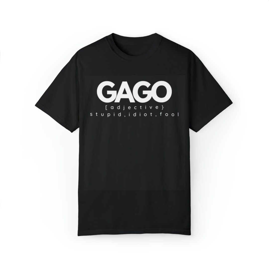GAGO Unisex Garmentdyed Tshirt Stupid Idiot in Tagalog Etsy