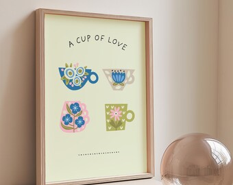 A Cup of Love Printable Wall Art – Floral Tea Cup Illustration, Cute Kitchen Decor, Whimsical Tea Poster, Instant Download Art Print