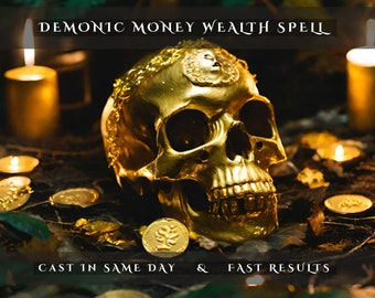 Demonic Money Wealth Spell, Expand Your Financial Resources, Endless Prosperity Ritual, Swift Abundance, Same Day Casting Deep Black Magic