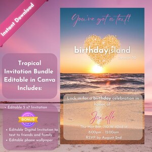 May include: A digital invitation bundle with a tropical theme. The design features a sunset over the ocean, with text that reads "You've got a text!" and "birthdayisland". Includes editable 5x7 invitation, digital invitation, and phone wallpaper.