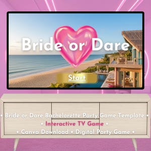 May include: A digital TV screen shows the words "Bride or Dare" with a pink heart graphic and a "Start" button. The screen is set on a light wood-coloured cabinet. Text below the screen reads "Bride or Dare Bachelorette Party Game Template".