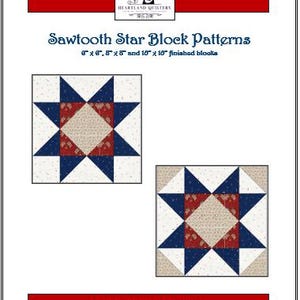 PDF DOWNLOAD - (3) Sawtooth Star block patterns, 6" x 6", 8" x 8" and 10" x 10" finished