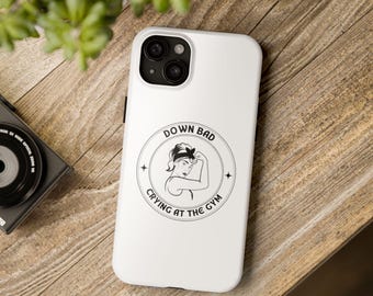 Down Bad Crying at the Gym TS Tough Phone Cases