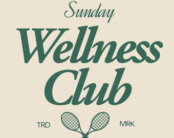 May include: A cream-colored graphic with the words "Sunday Wellness Club" in dark green script. Below the text are two crossed tennis rackets and the text "TRD" and "MRK".