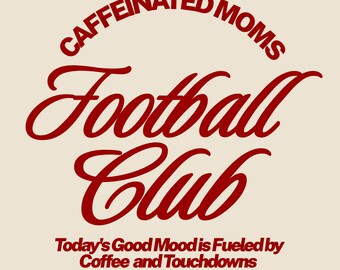 Caffeinated Moms Football Club, Iced Coffee Tee, Sports Mama, Football Season, Damesshirtontwerp PNG (digitale download)
