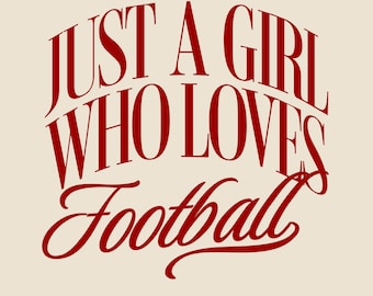 Just A Girl Who Loves Football PNG, Voetbalseizoen Shirt, Sportmoederclub, Tailgate Crew (Digitale Download)