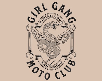 May include: Black and white illustration of a snake with wings, surrounded by a circle with the text "Girl Gang Moto Club" and the words "Riding Loud and Proud".
