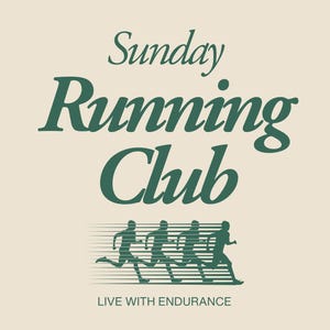 May include: A cream-colored poster with the text "Sunday Running Club" in dark green, stylized font. Below the text is a graphic of four runners in silhouette, with speed lines. The text "LIVE WITH ENDURANCE" is at the bottom.
