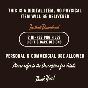 Op de afbeelding: Een digitale item-aankondiging op een donkerbruine achtergrond. De tekst luidt "THIS IS A DIGITAL ITEM, NO PHYSICAL ITEM WILL BE DELIVERED" en "Instant Download". Er staat ook "2 HI-RES PNG FILES LIGHT & DARK DESIGNS".