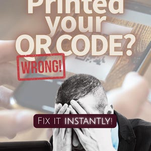 Könnte beinhalten: Bild mit dem Text "Printed your OR CODE? WRONG! FIX IT INSTANTLY!". Eine Person ist zu sehen, die ihr Gesicht mit den Händen bedeckt, was auf Frustration hindeutet. Ein Laptop und ein QR-Code sind ebenfalls sichtbar.