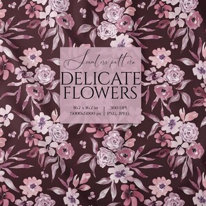 May include: Seamless pattern featuring watercolor flowers in shades of pink, lavender, and white on a dark brown background. The text reads "DELICATE FLOWERS" with dimensions of 16.7 x 16.7 inches and 5000x5000 pixels.