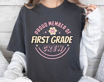 Comfort Colors First Grade Teacher Shirt: 100% Cotton