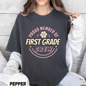 Comfort Colors First Grade Teacher Shirt: 100% Cotton
