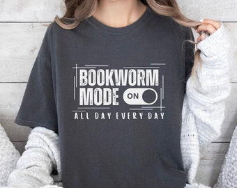 Bookworm Mode Comfort Colors Shirt: Book Lover Gift