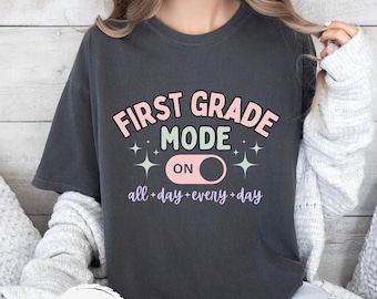 Comfort Colors First Grade Teacher Shirt: 100% Cotton
